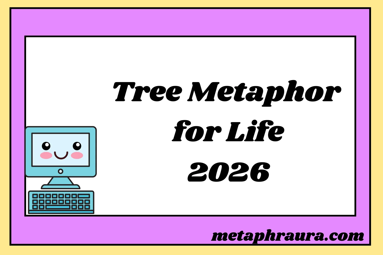Tree Metaphor for Life 2026