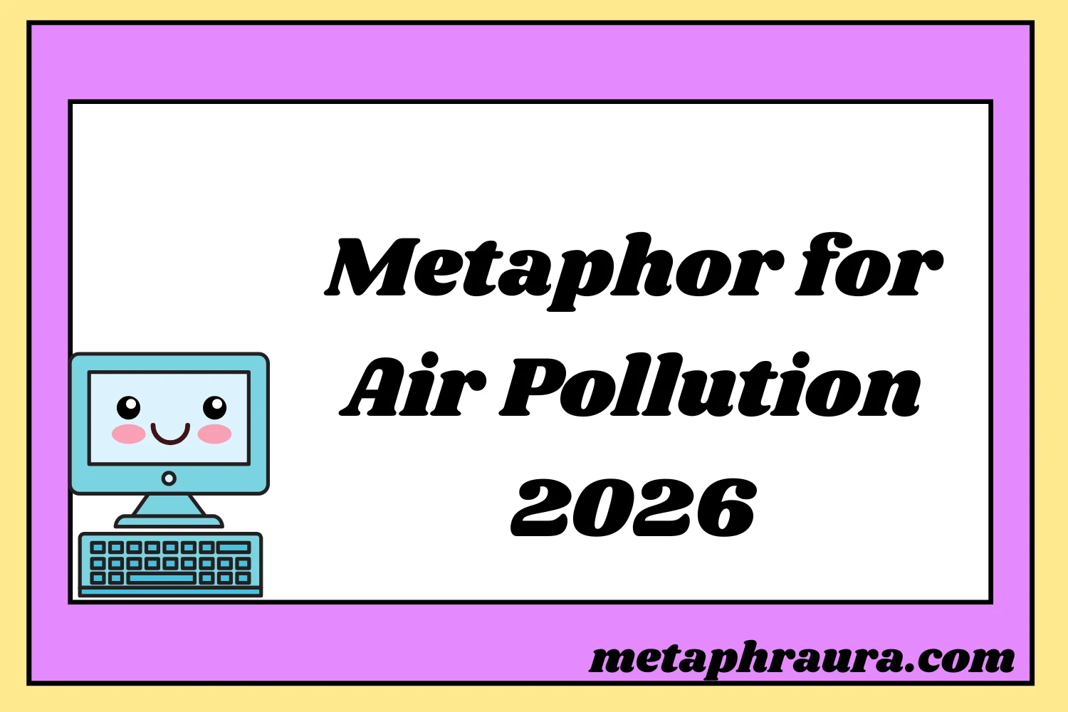 Metaphor for Air Pollution 2026