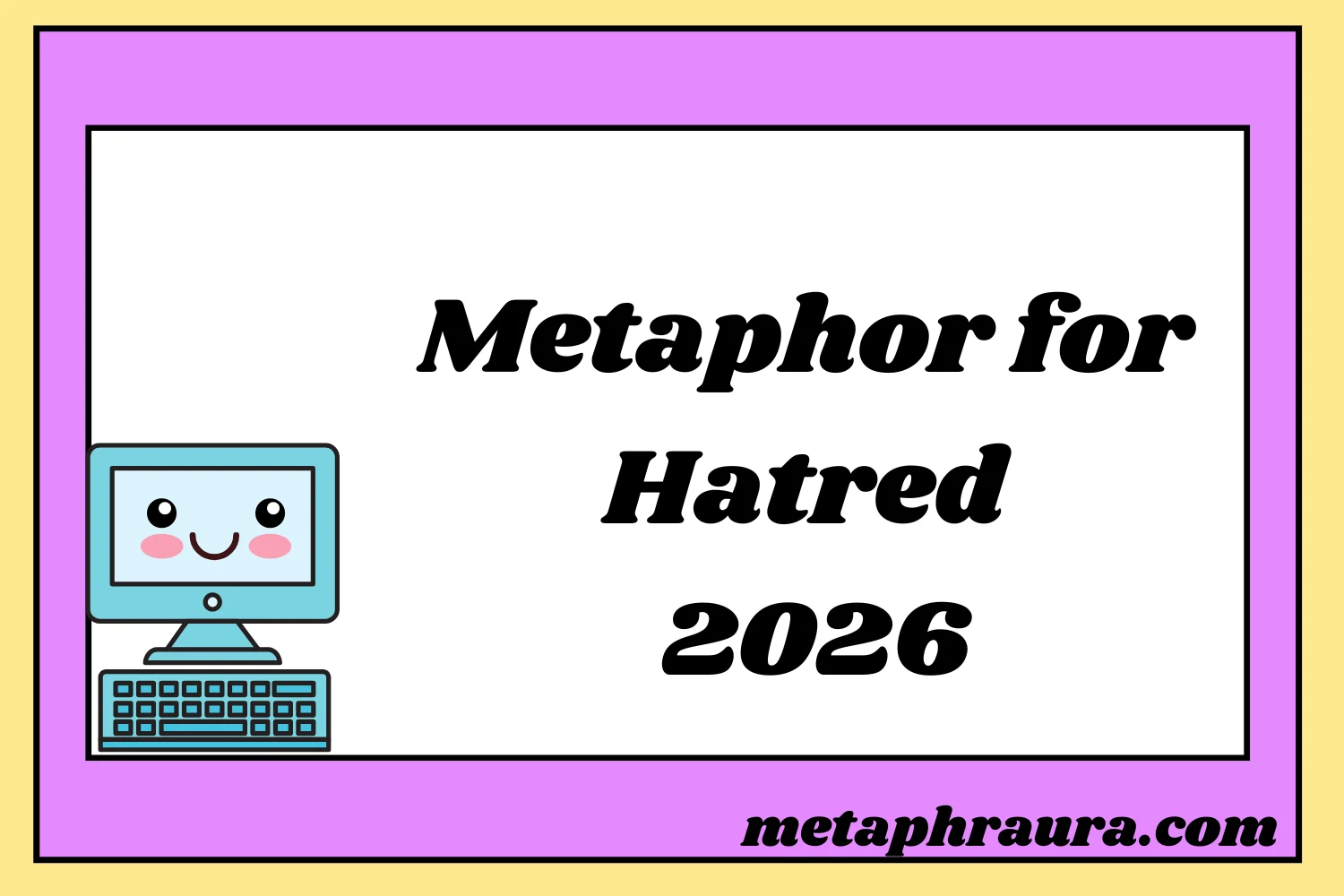Metaphor for Hatred 2026