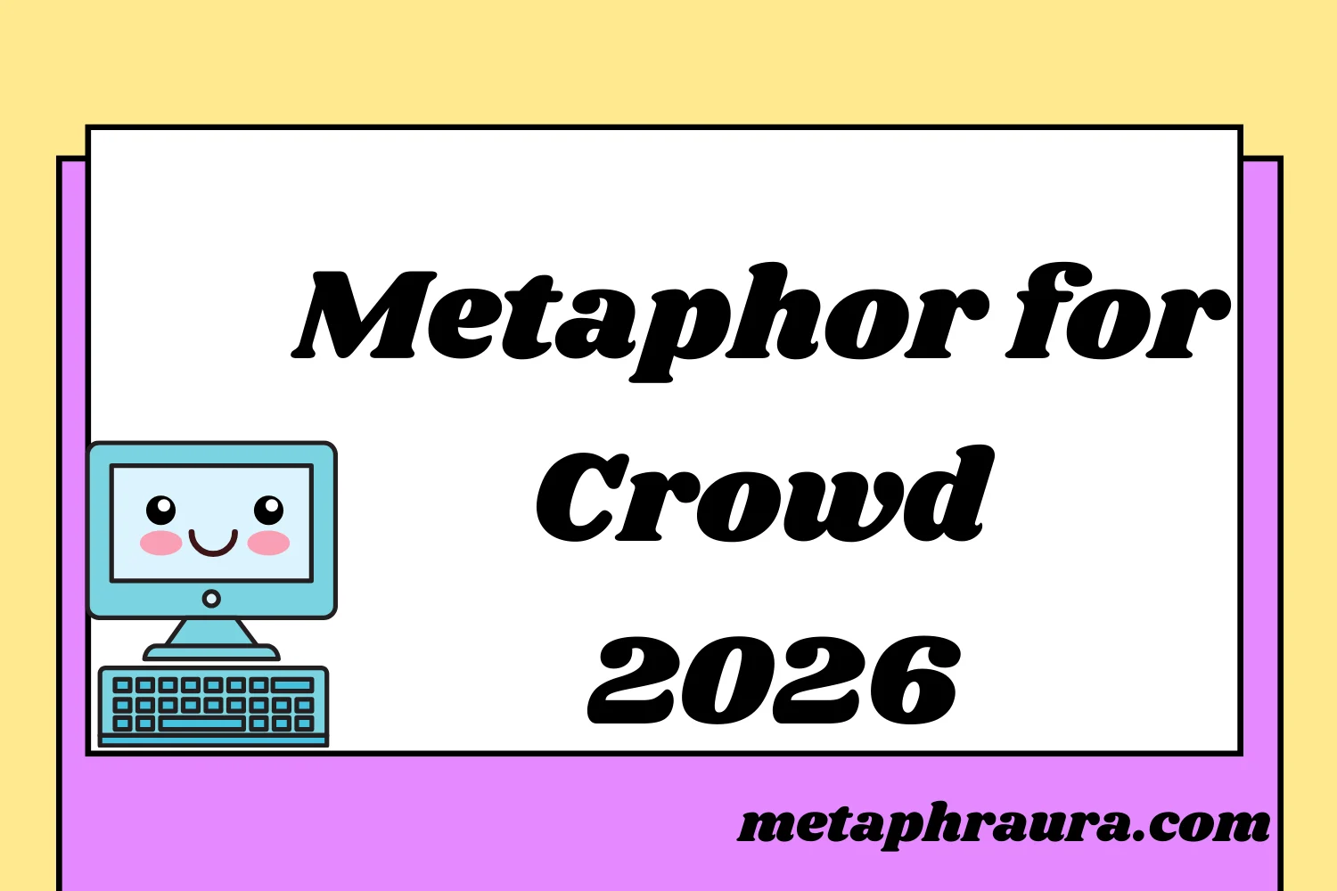 Metaphor for Crowd 2026