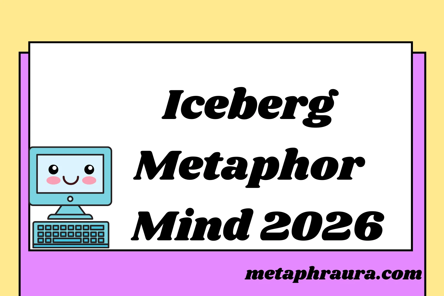 Iceberg Metaphor for the Mind 2026