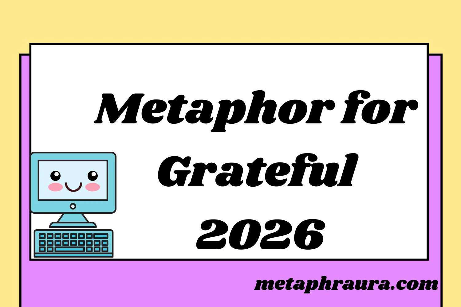 Metaphor for Grateful 2026
