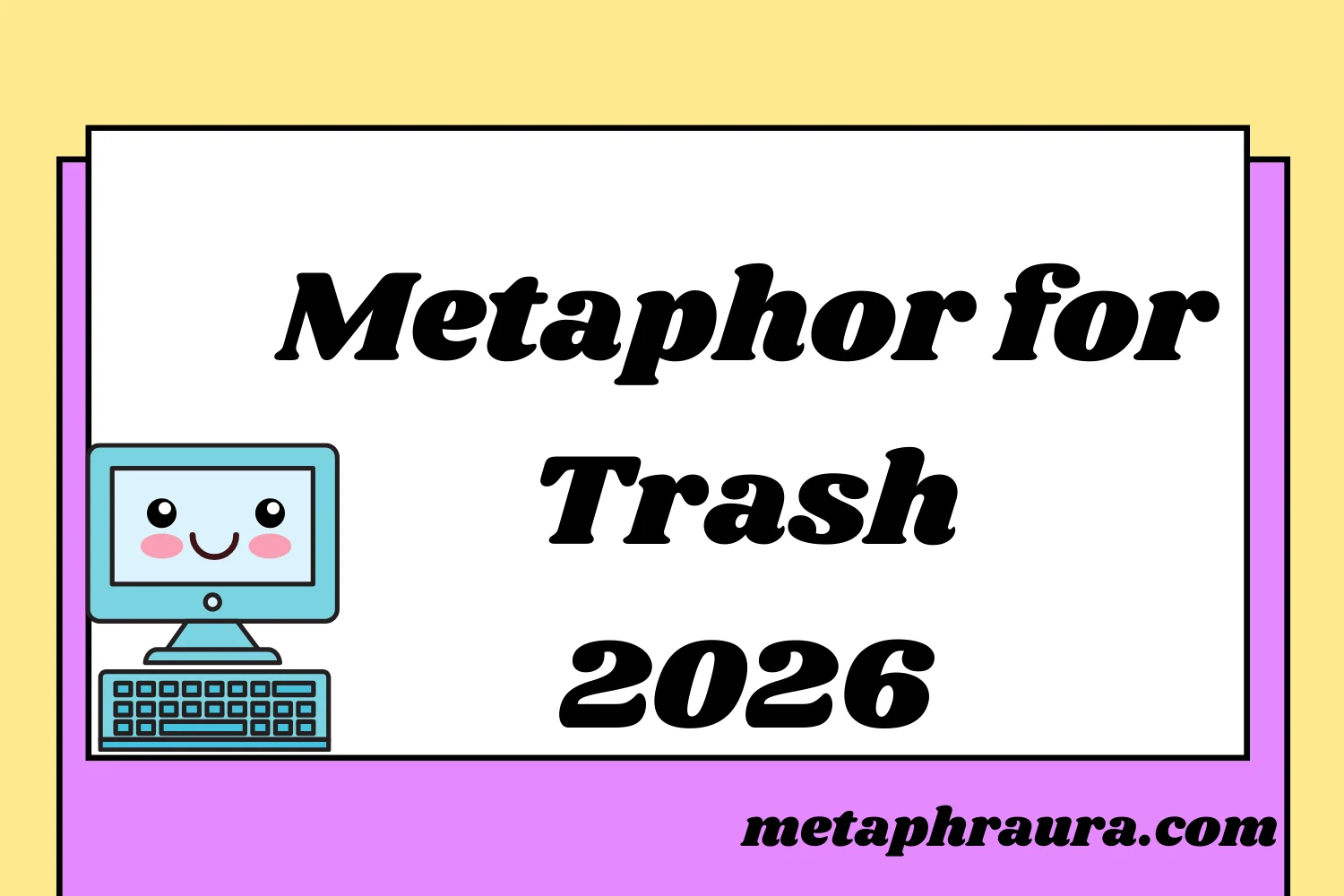 Metaphor for Trash 2026