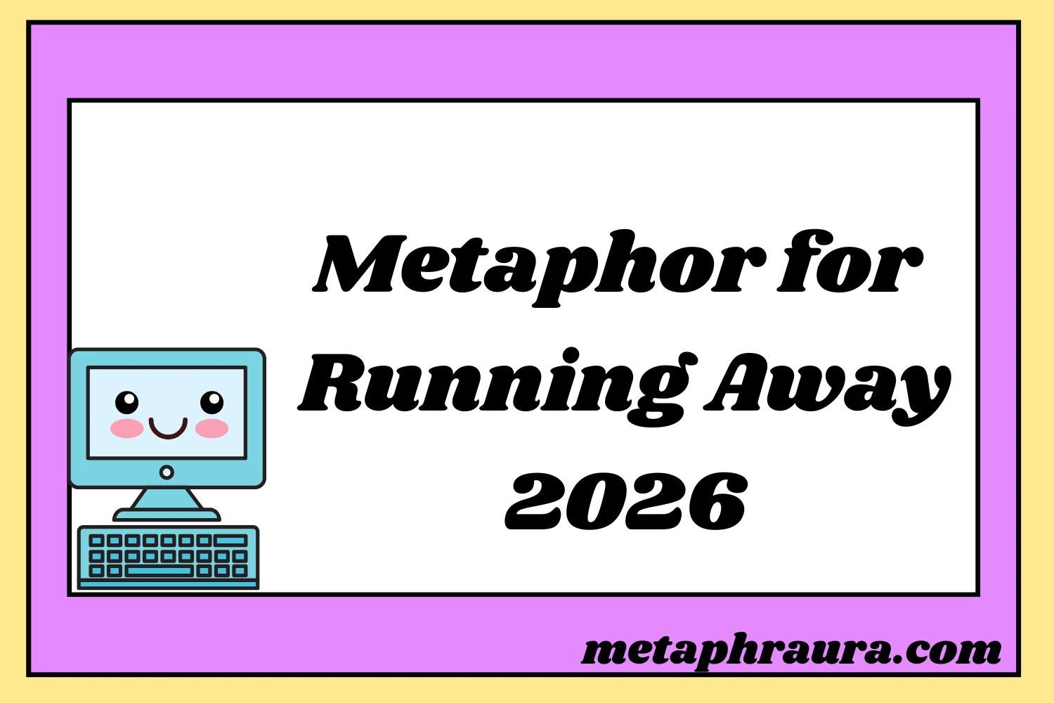 Metaphor for Running Away 2026