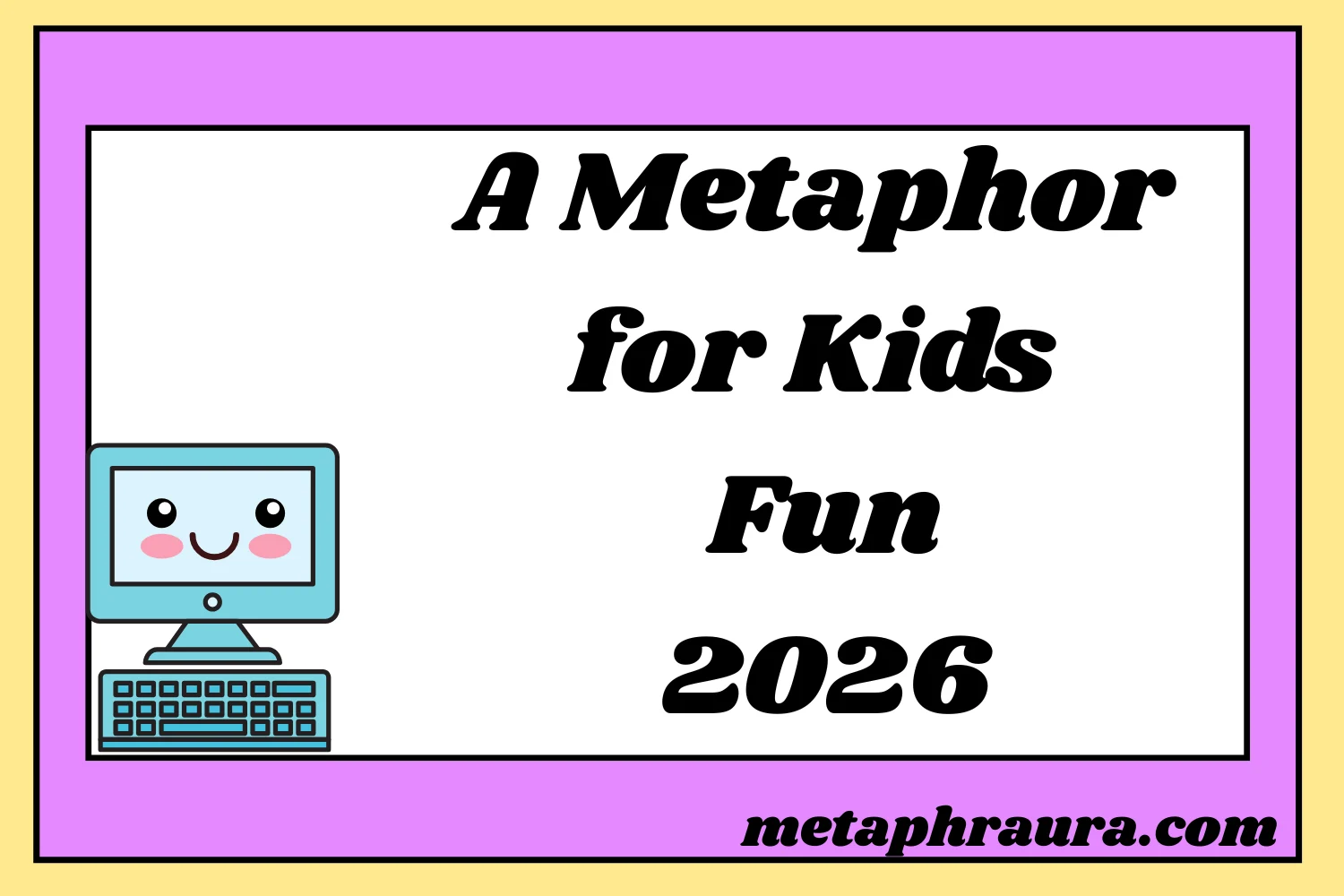 A Metaphor for Kids Fun 2026