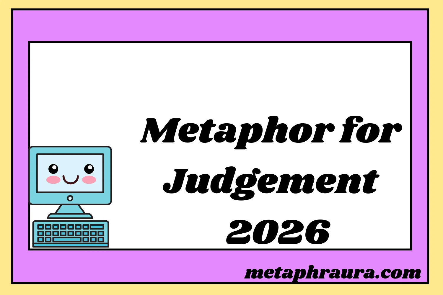 Metaphor for Judgement for 2026