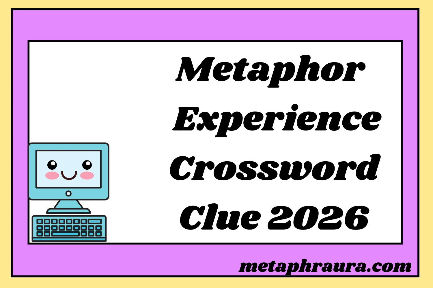 Metaphor Experience Crossword Clue 2026