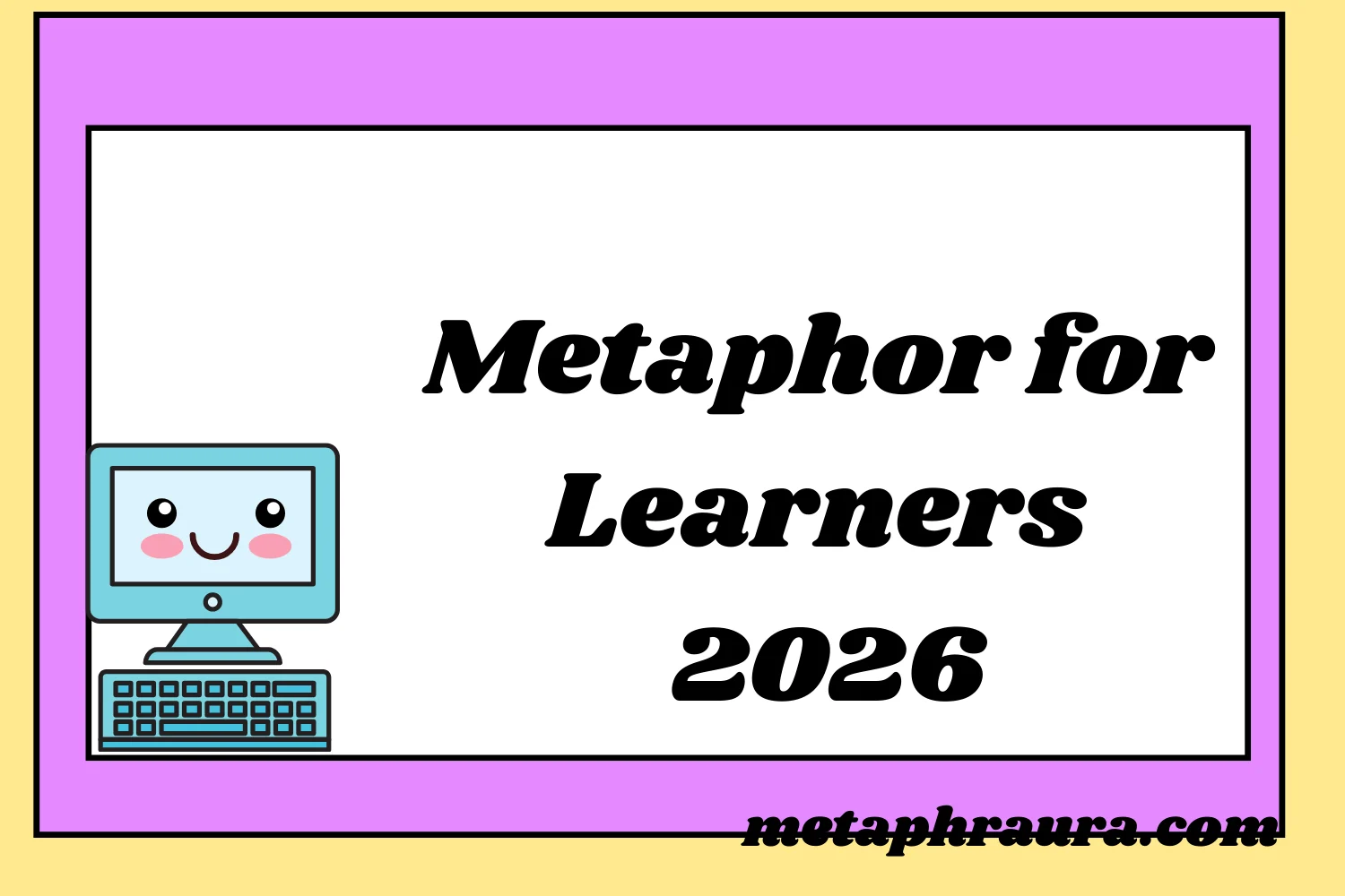 Metaphor for Learners 2026