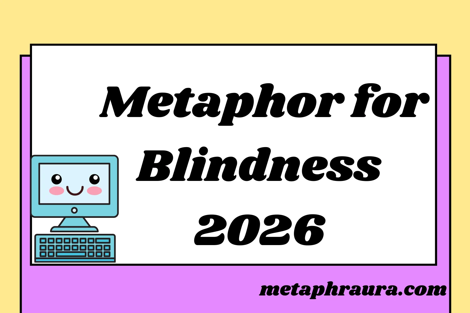 Metaphor for Blindness 2026