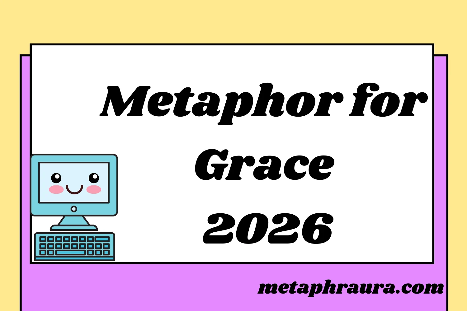 Metaphor for Grace 2026