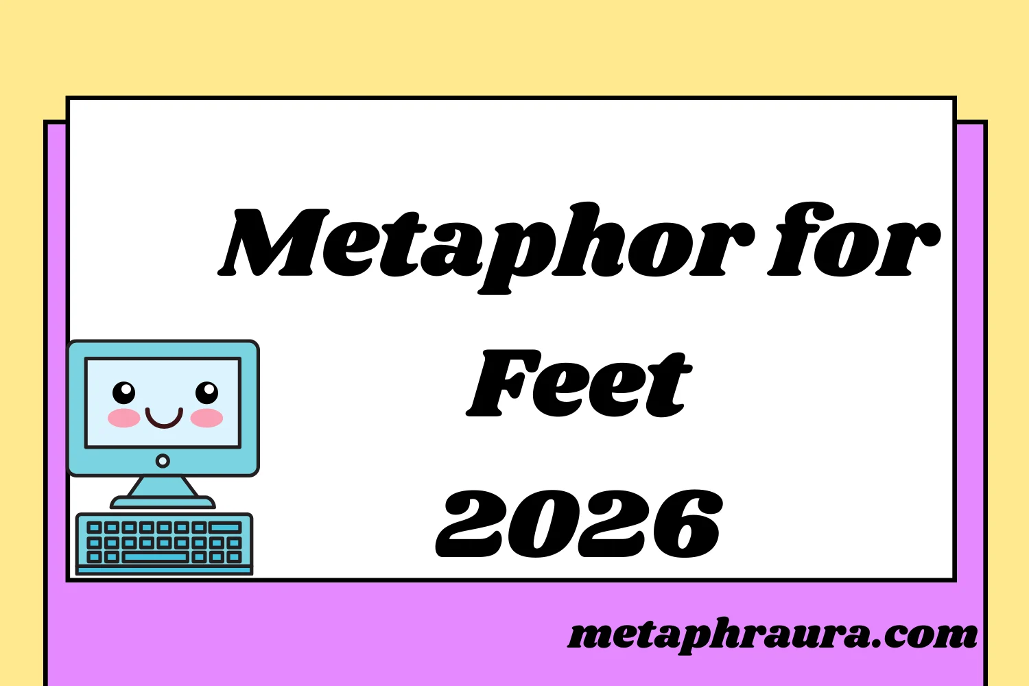 Metaphor for Feet 2026