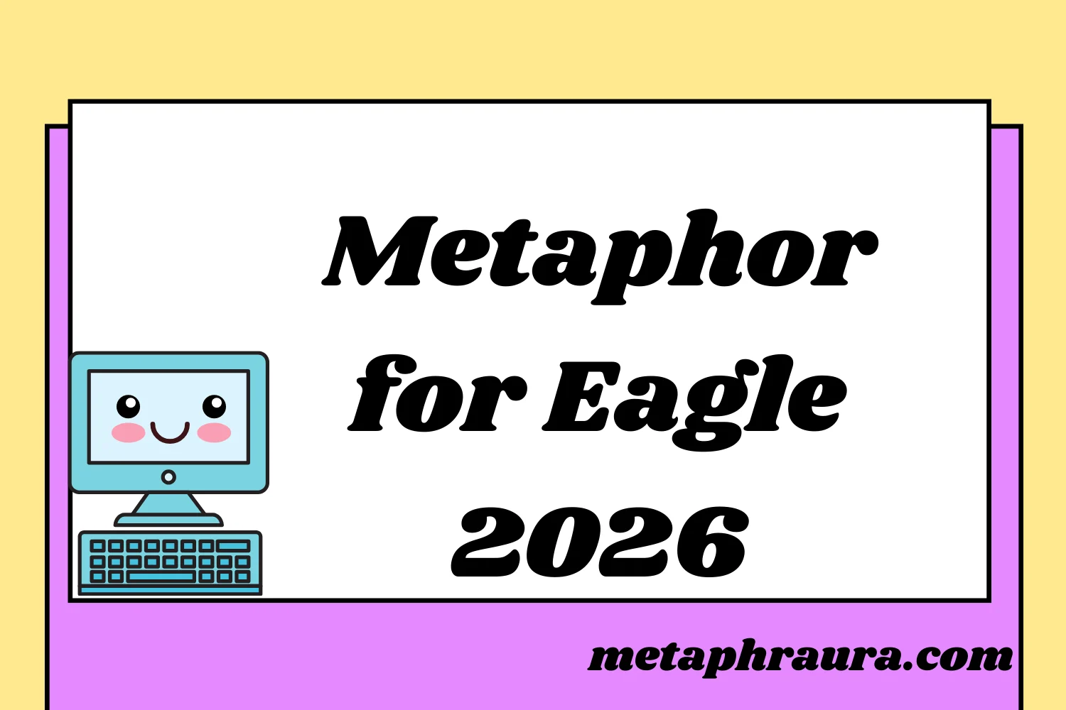 Metaphor for Eagle 2026