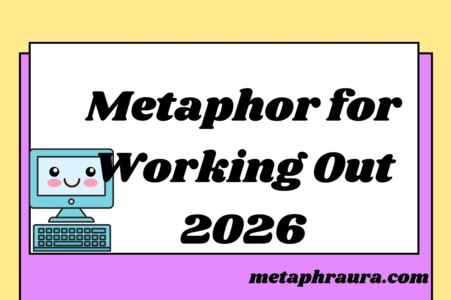 Metaphor for Working Out 2026