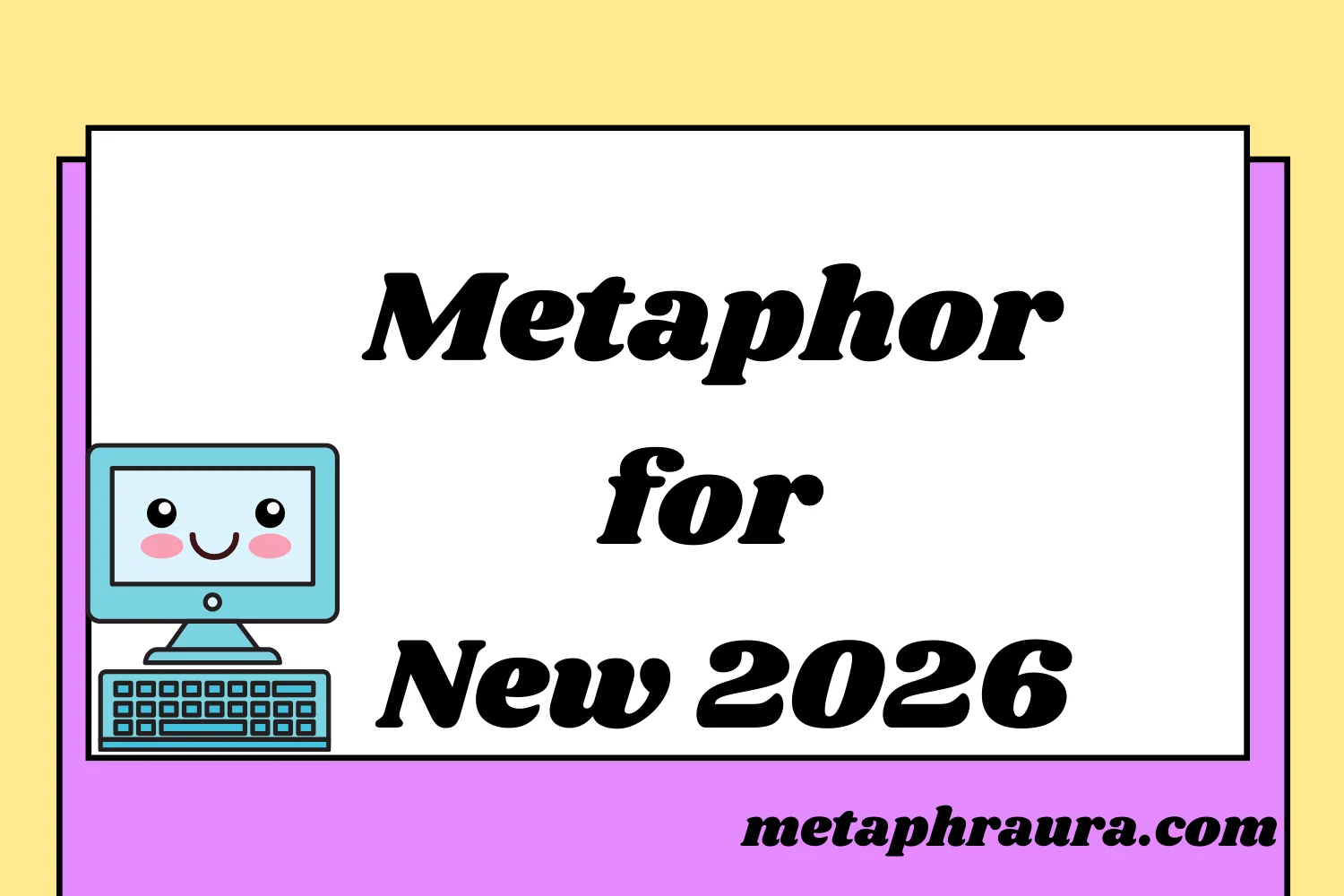 Metaphor for New 2026