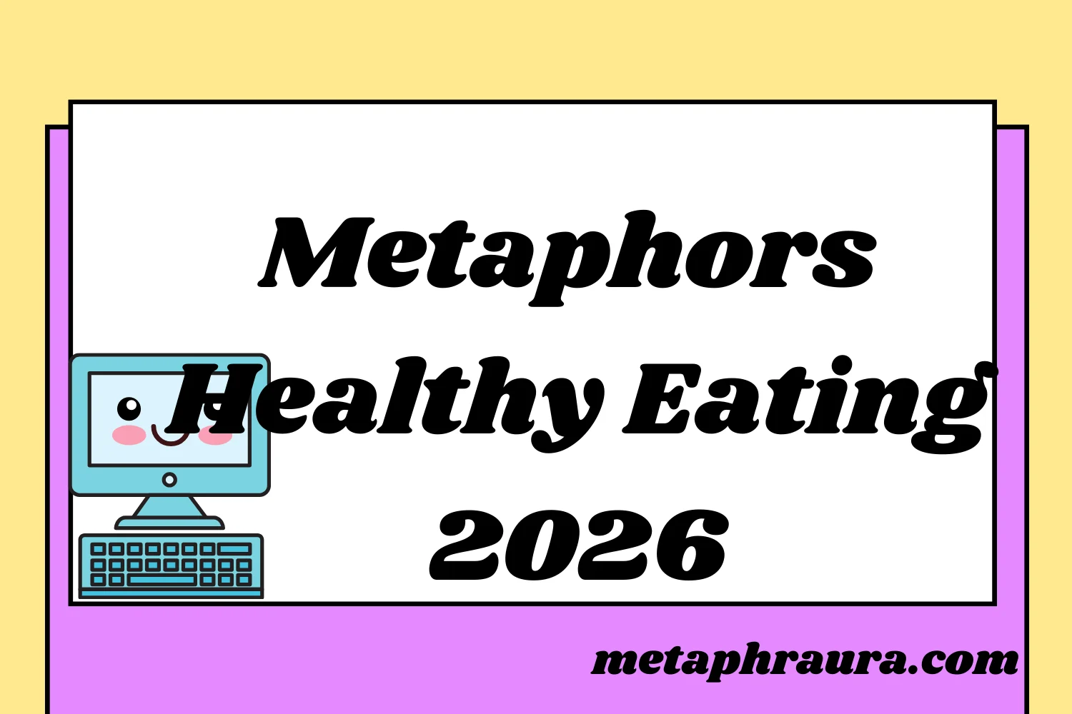 Metaphors for Healthy Eating 2026