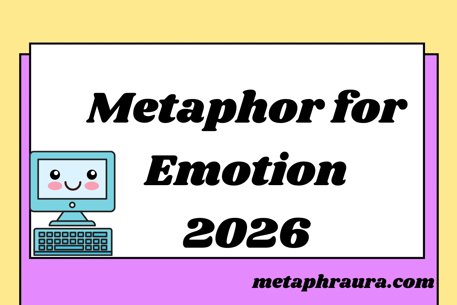 Metaphor for Emotion 2026