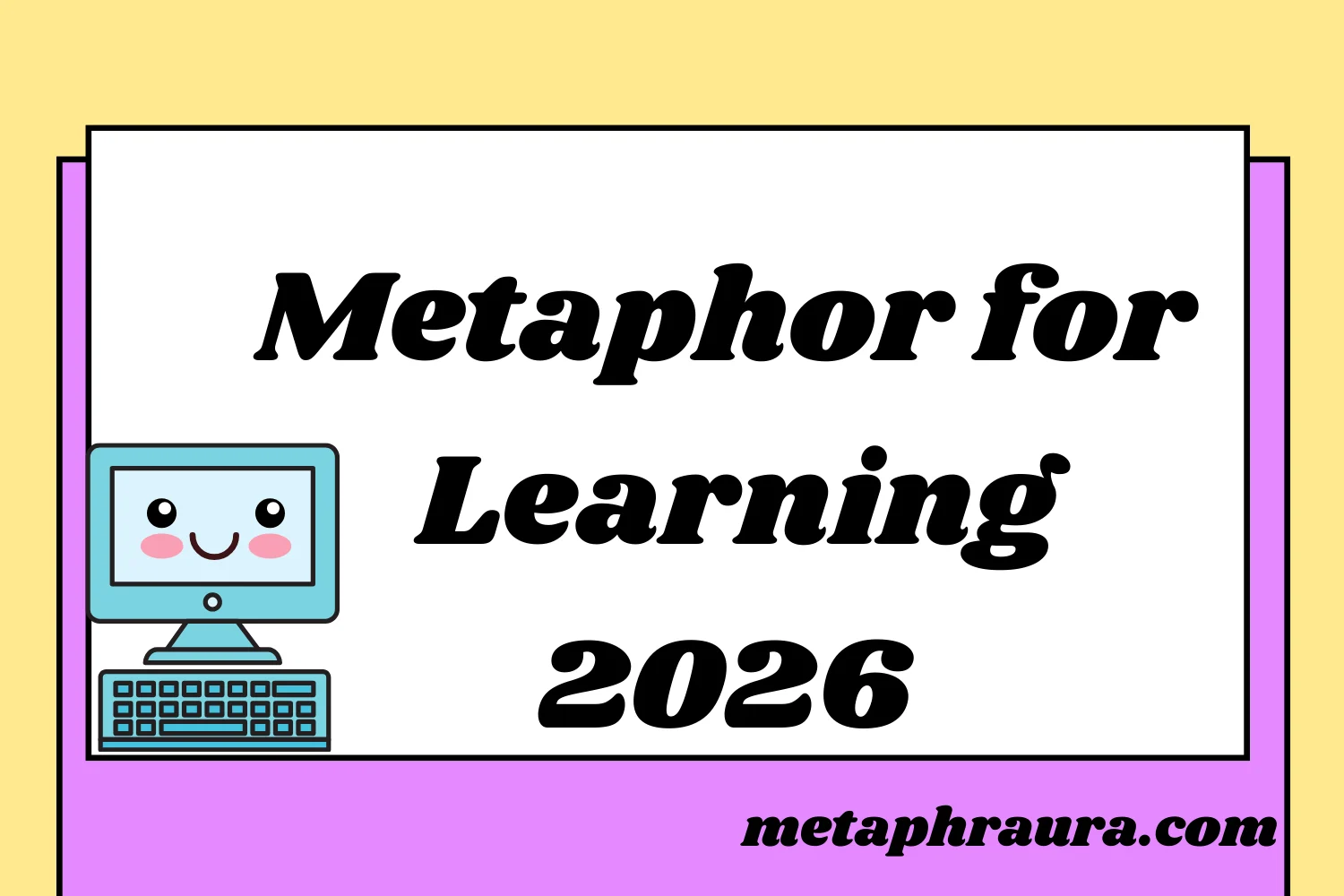 Metaphor for Learning 2026
