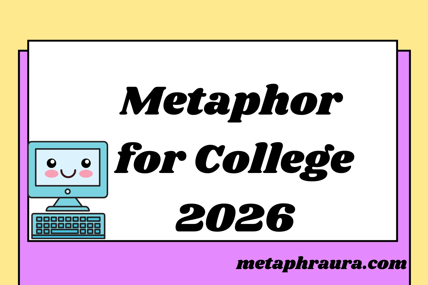 Metaphor for College 2026
