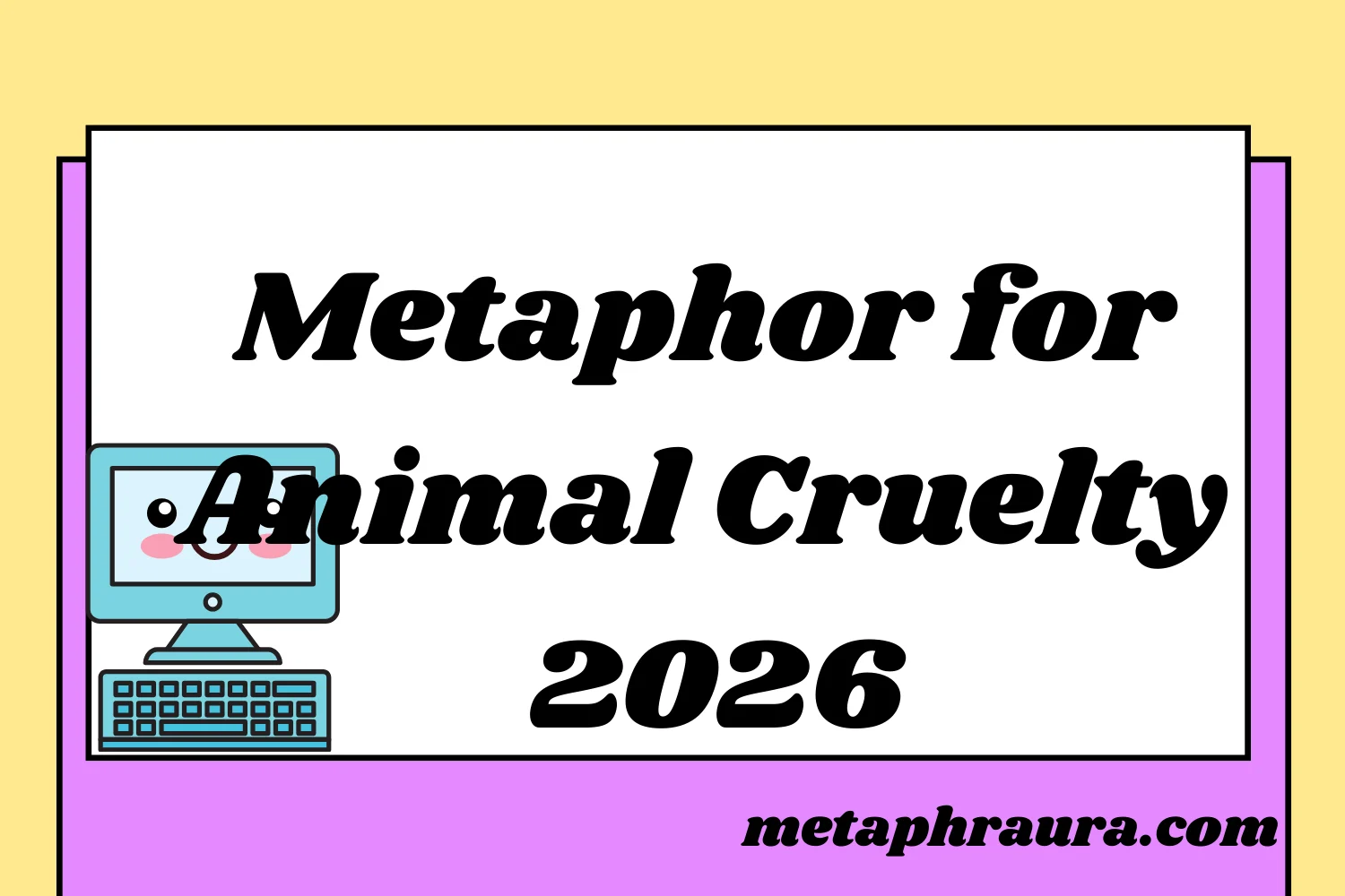 Metaphor for Animal Cruelty 2026