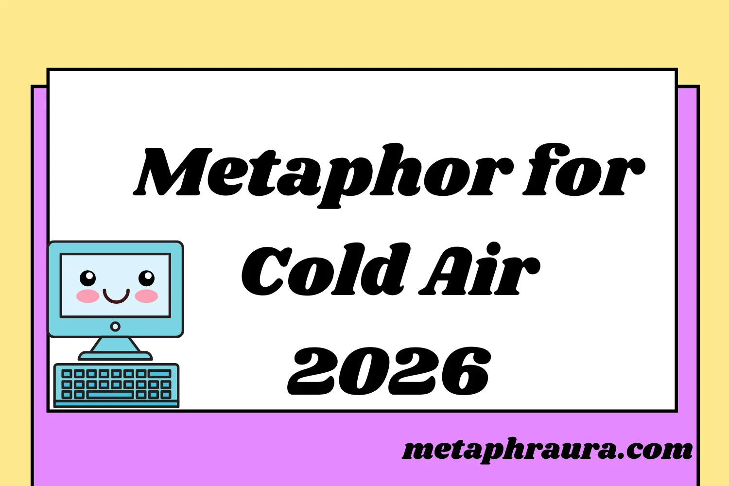 Metaphor for Cold Air 2026