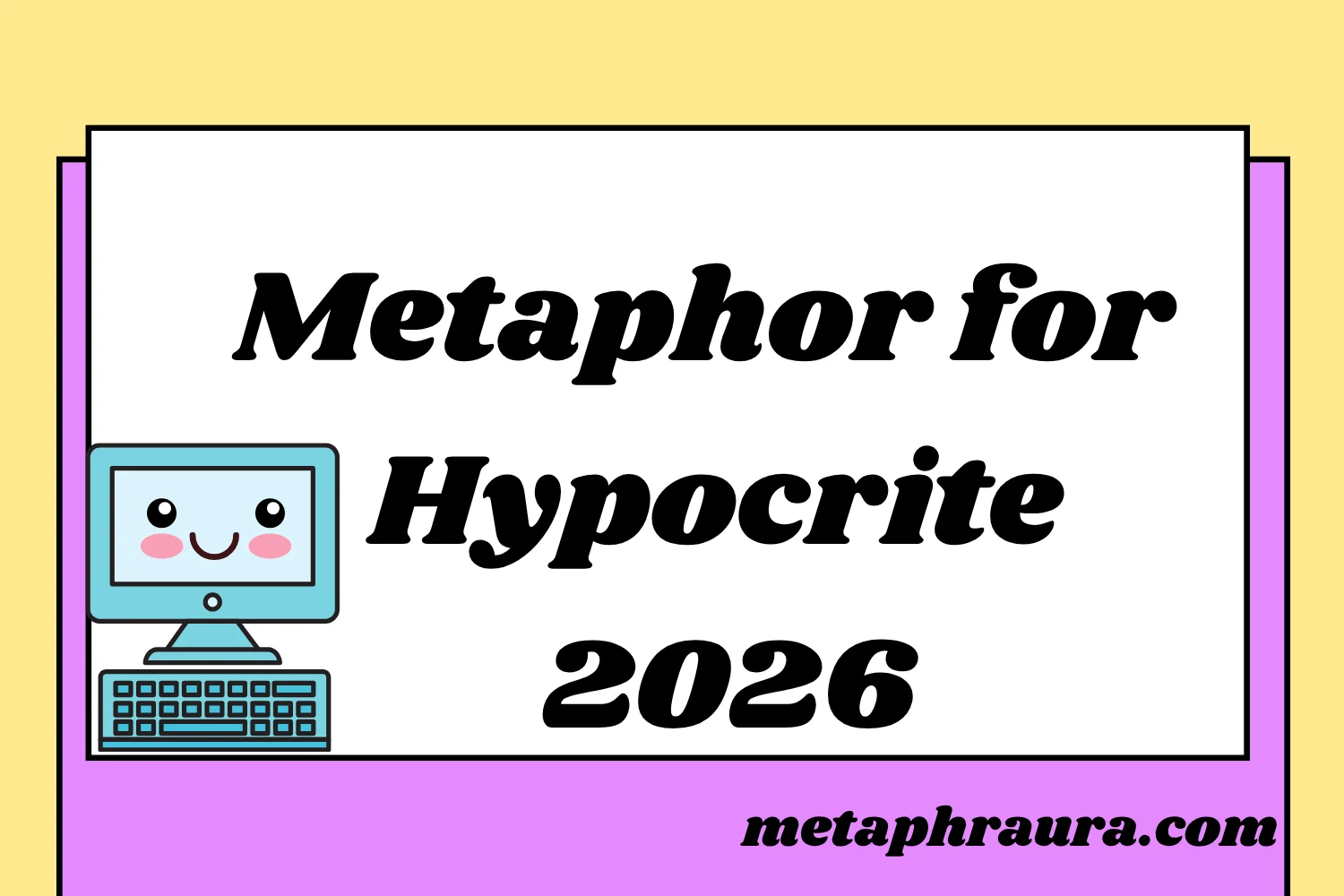 Metaphor for Hypocrite 2026