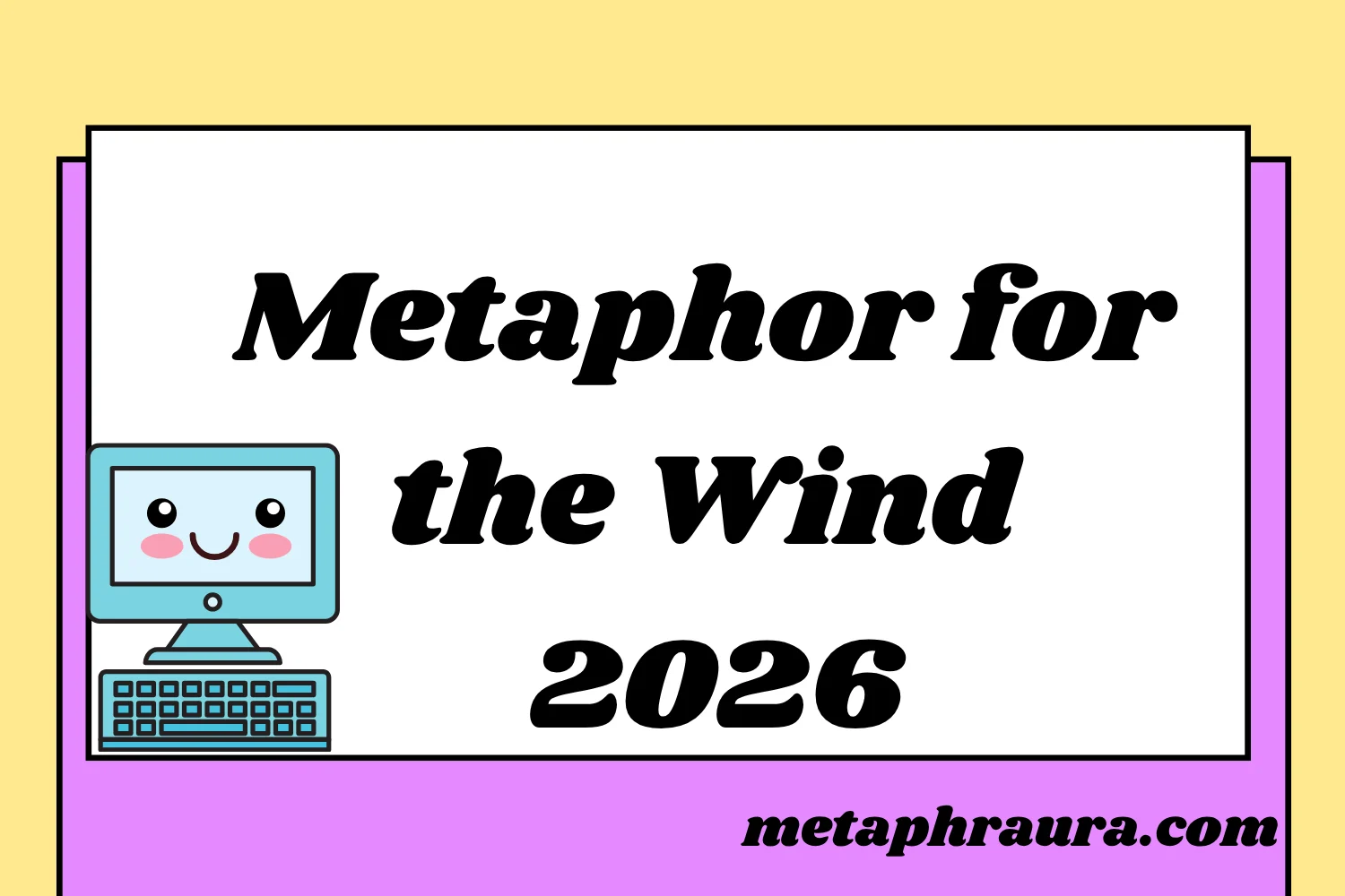 Metaphor for the Wind 2026