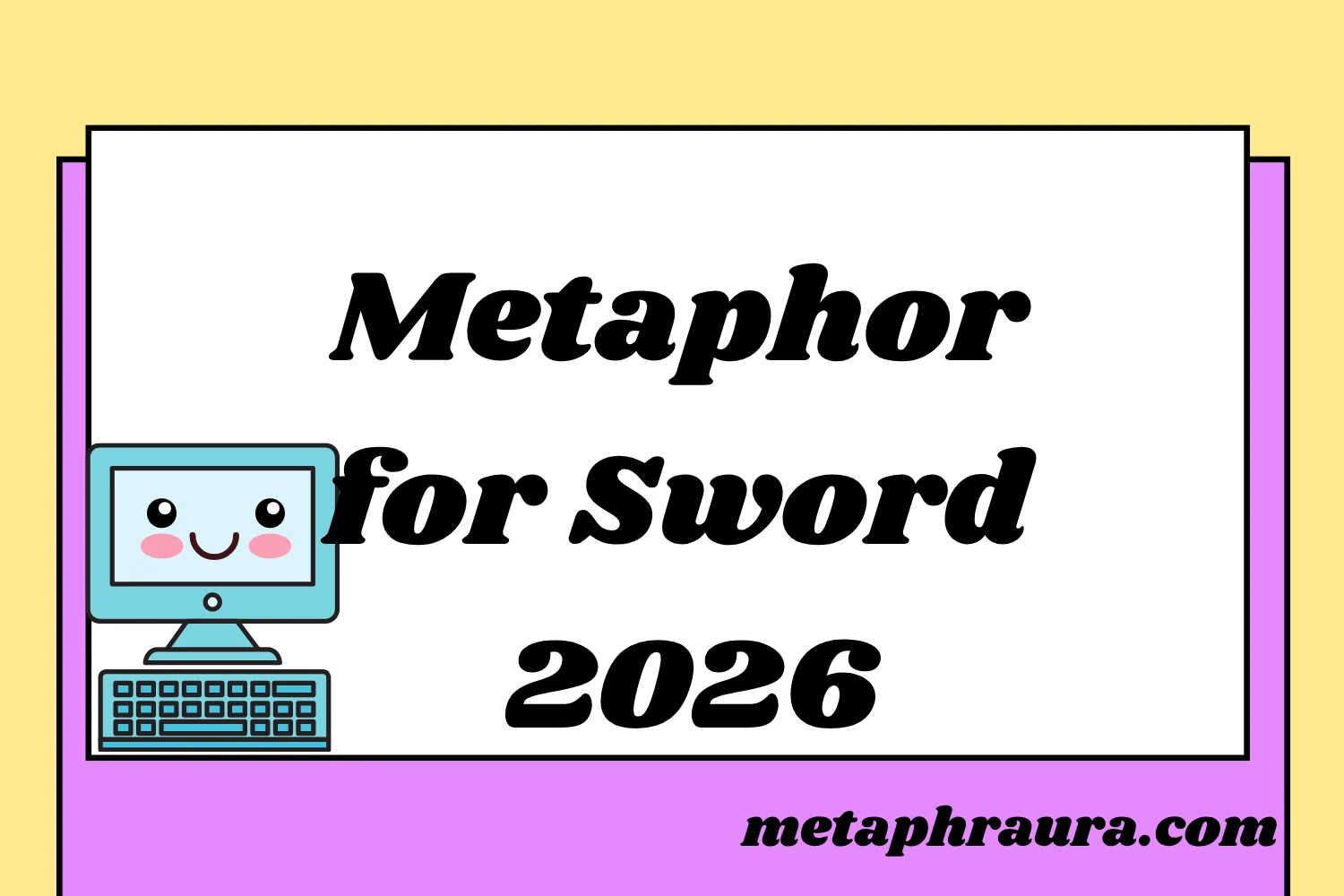 Metaphor for Sword 2026